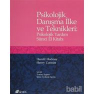 Psikolojik Danışma İlke ve Teknikleri : Psikolojik Yardım Süreci El Kitabı - Harold Hackney; Sherry Cormier