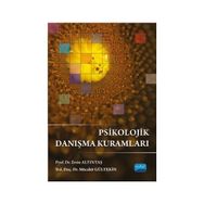 PSIKOLOJIK DANIŞMA KURAMLARI - ERSIN ALTINTAŞ; MÜCAHİT GÜLTEKİN