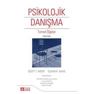 PSIKOLOJIK DANIŞMA TEMEL ÖĞELER - SCOTT T. MEIER;SUZAN R. DAVIS