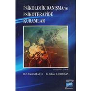 Psikolojik Danışma ve Psikoterapide Kuramlar - T. Fikret Karahan Mehmet E. Sardoğan