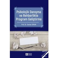 Psikolojik Danışma ve Rehberlikte Program Geliştirme - Serdar Erkan