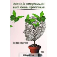 Psikolojik Danışmanların Manevi Konulara İlişkin Tutumları - Figen Kasapoğlu