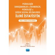 Psikolojik Danışmanlık ve Rehberlik Psikoloji ve Diğer Sosyal Bilimlerde İleri İstatistik SPSS ve AMOS Uygulamalı - Nobel Akademik Yayıncılık