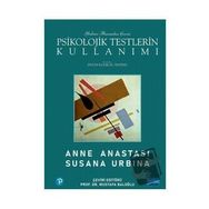 Psikolojik Testlerin Kullanımı - Anne Anastasi