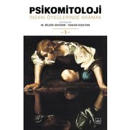 Psikomitoloji: İnsanı Öykülerinde Aramak 1 / M. Bilgin Saydam