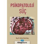 Psikopatoloji ve Suç - Hatice Demirbaş