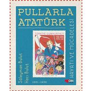 Pullarla Atatürk: Hayatı ve Mücadelesi Ciltli
