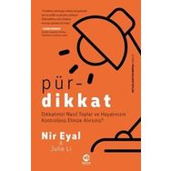 Pürdikkat: Dikkatinizi Nasıl Toplar ve Hayatınızın Kontrolünü Elinize Alırsınız?