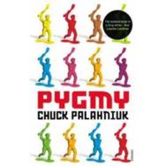 Pygmy - Chuck Palahniuk