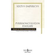 Pyrrhonculuğun Esasları - Sextus Empiricus