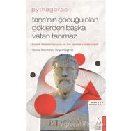 Pythagoras - Tanrı'nın Çocuğu Olan Göklerden Başka Vatan Tanımaz / Turgut Özgüney / Destek Yayınları