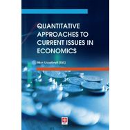 Quantitative Approaches to Current Issues in Economics Ekin Yayınevi