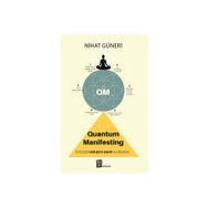 Quantum Manifesting Nihat Güneri