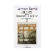 Quinx ya da Kusursuz Adamın Öyküsü Avignon Beşlisi - 5 - Lawrence Durrell