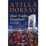 Quo Vadis İstanbul? - Atilla Dorsay