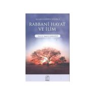 RABBANI HAYAT VE İLİM ALLAH'A GIDEN YOLDA - 2 - YUSUF EL-KARADAVÎ