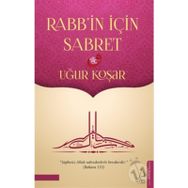 Rabbin İçin Sabret - Uğur Koşar