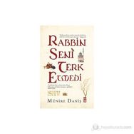 RABBIN SENI TERK ETMEDI - MÜNIRE DANIŞ