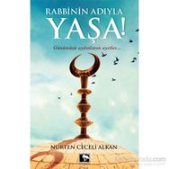 Rabbinin Adıyla Yaşa - Nurten Ceceli Alkan