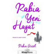 Rabia Yeni Hayat - Rabia Güzel