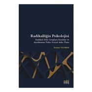 Radikalliğin Psikolojisi - İbrahim Yıldırım
