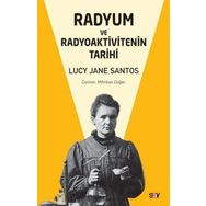 Radyum ve Radyoaktivitenin Tarihi - Lucy Jane Santos