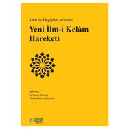 Rağbet Yayınları - Sabit ile Değişken Arasında Yeni İlm-i Kelâm Hareketi
