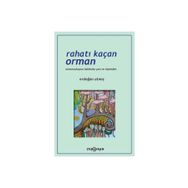 Rahatı Kaçan Orman - Erdoğan Atmış