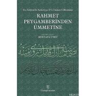 RAHMET PEYGAMBERINDEN ÜMMETİNE - MUSTAFA UTKU