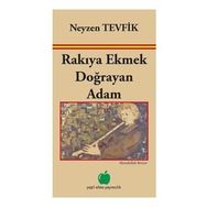Rakıya Ekmek Doğrayan Adam - Neyzen Tevfik - Yeşil Elma Yayıncılık
