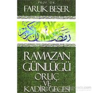 Ramazan Günlüğü Oruç ve Kadir Gecesi - Prof. Dr. Faruk Beşer