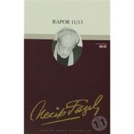 Rapor 11/12/13 : 74 - Necip Fazıl Bütün Eserleri