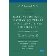 Rasyonel Duygucu Davranışçı Terapi Uygulamacısının Bir Kılavuzu - Kolektif