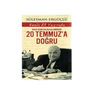 Rauf Denktaş’ın Kaleminden 20 Temmuz’a Doğru - Süleyman Ergüçlü