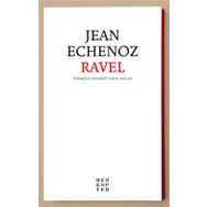 RAVEL - JEAN ECHENOZ