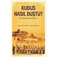 Ravza Yayınları - Kudüs Nasıl Düştü?