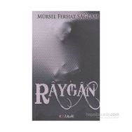 Raygan - Mürsel Ferhat Sağlam