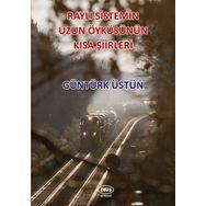 Raylı Sistemin Uzun Öyküsünün Kısa Şiirleri - Kolektif