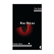 Raz Beyaz - Nur İpek