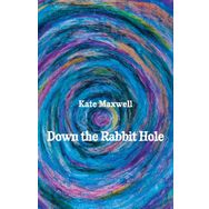 Reaching Down the Rabbit Hole: Extraordinary Journeys into the Human Brain