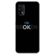Realme 7 Pro Im Broken Baskılı Uyumlu Silikon Kılıf