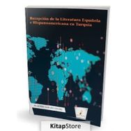Recepcion De La Literatura Espanola E Hispanoamericana En Turquia - Pelikan Yayınları