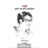 Red Şair ve Şiir Yazıları - Refik Durbaş