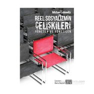 Reel Sosyalizmin Çelişkileri - Michael Lebowitz