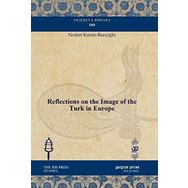 REFLECTIONS ON THE IMAGE OF THE TURK IN EUROPE - NEDRET KURAN BURÇOĞLU