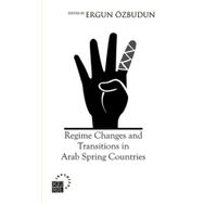 Regime Changes and Transitions in Arab Spring Countries - Prof. Dr. Ergün Özbudun