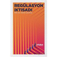 Regülasyon İktisadı - Coşkun Can Aktan