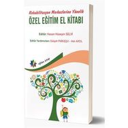Rehabilitasyon Merkezlerine Yönelik Özel Eğitim El Kitabı - Hasan Hüseyin Selvi
