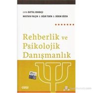 REHBERLIK VE PSIKOLOJIK DANIŞMANLIK - MUSTAFA YALÇIN;UĞUR TEKIN;DIDEM SÖZEN