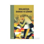 REKLAMCILIK: BAKMAK VE GÖRMEK - KOLLEKTIF